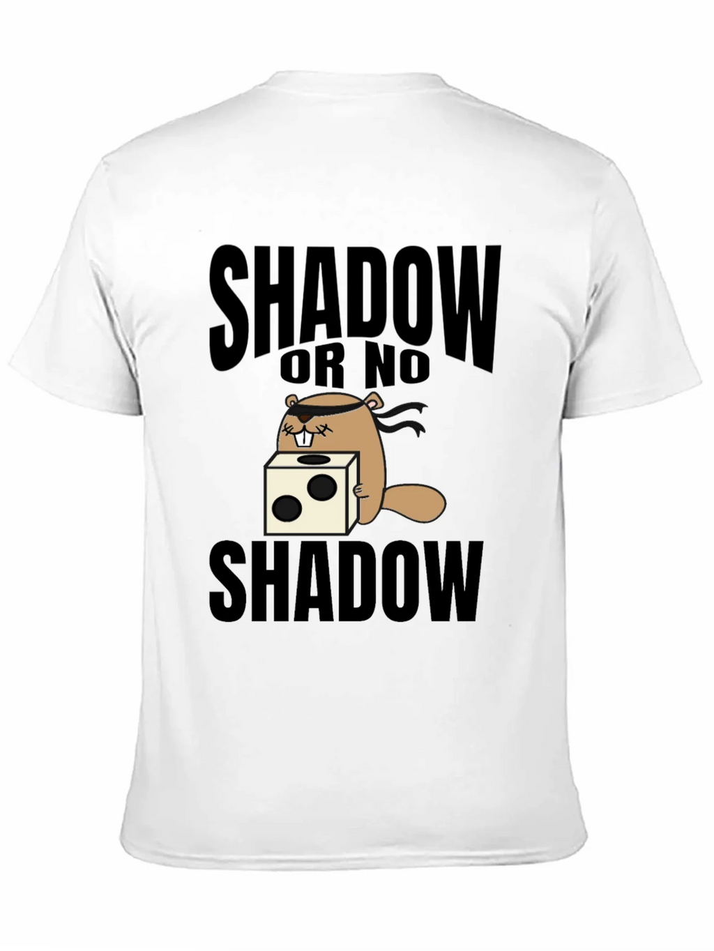 Shadow or No Shadow T-Shirt Groundhog Day