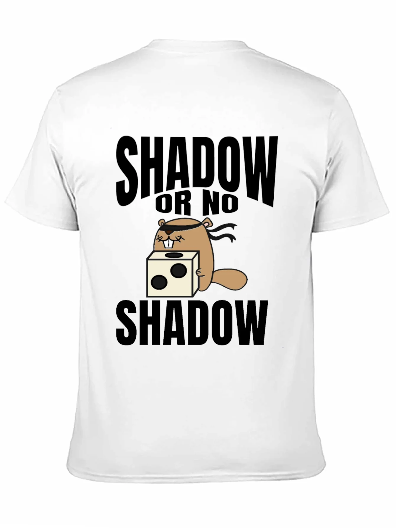 Shadow or No Shadow T-Shirt Groundhog Day