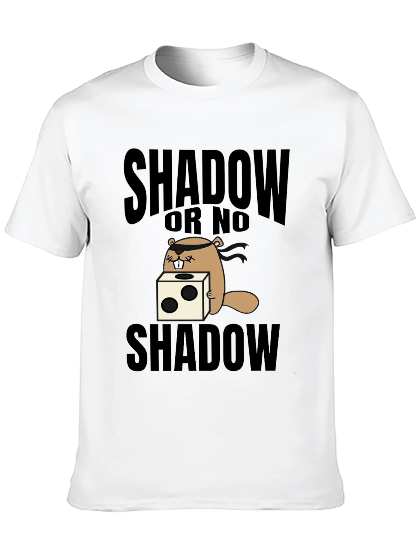 Shadow or No Shadow T-Shirt Groundhog Day