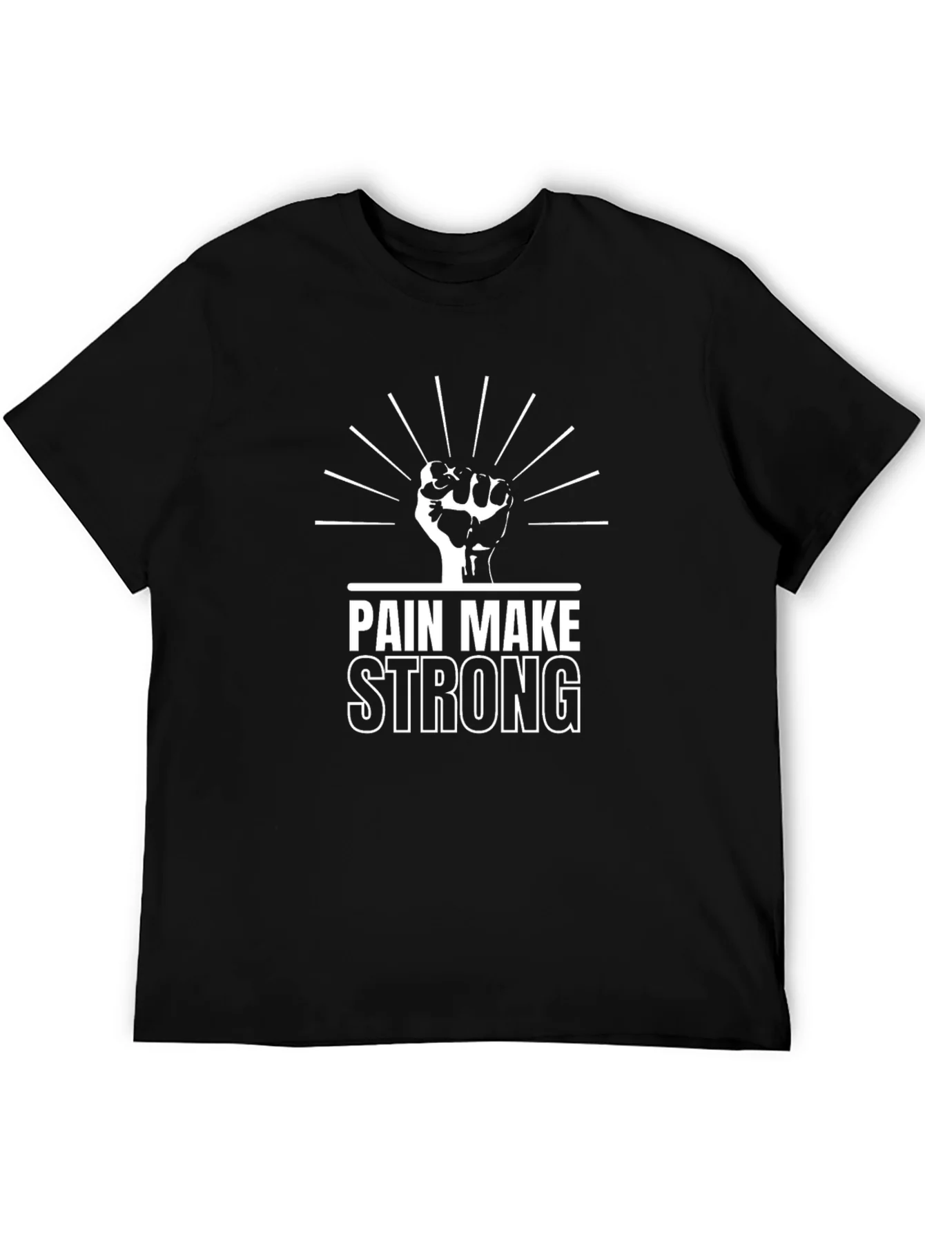 Pain Make Strong T-Shirt - Black Graphic Tee