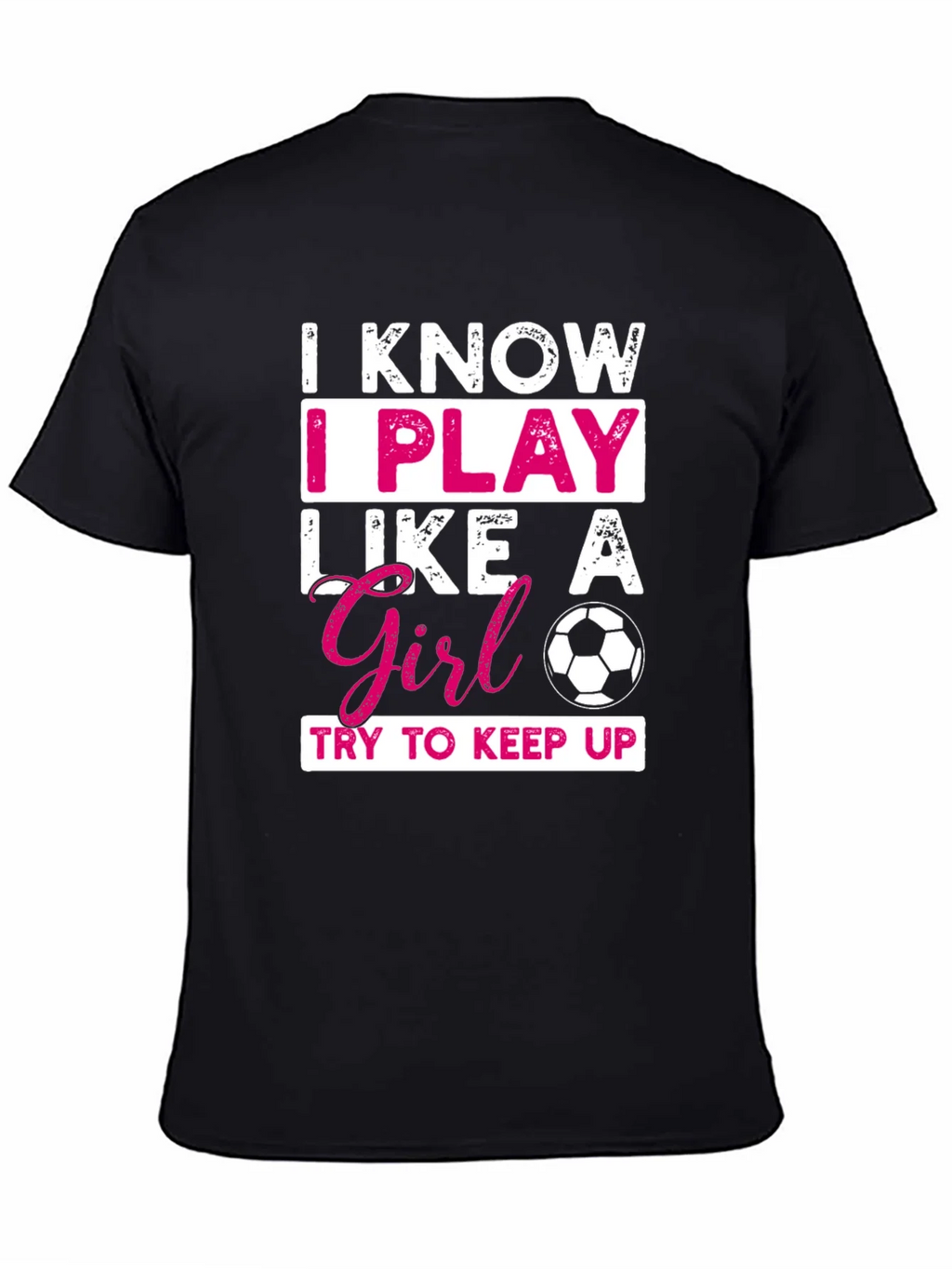 I Know I Play Like a Girl T-Shirt