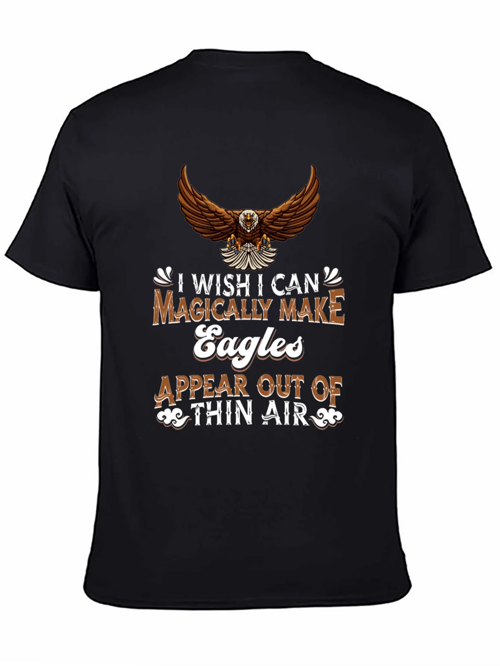 Eagle Magically Make Eagles T-Shirt