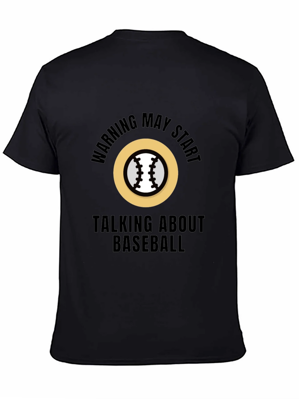 Warning May Start Talking About Baseball T-Shirt