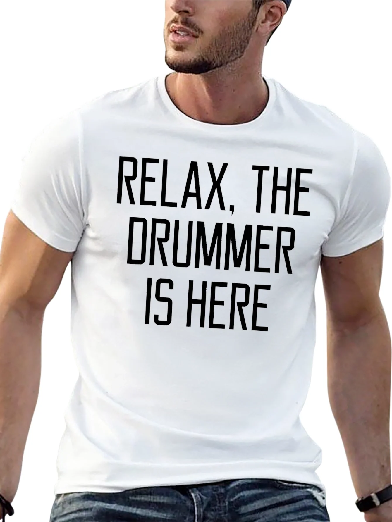 Relax The Drummer Is Here - Funny Musician T-Shirt
