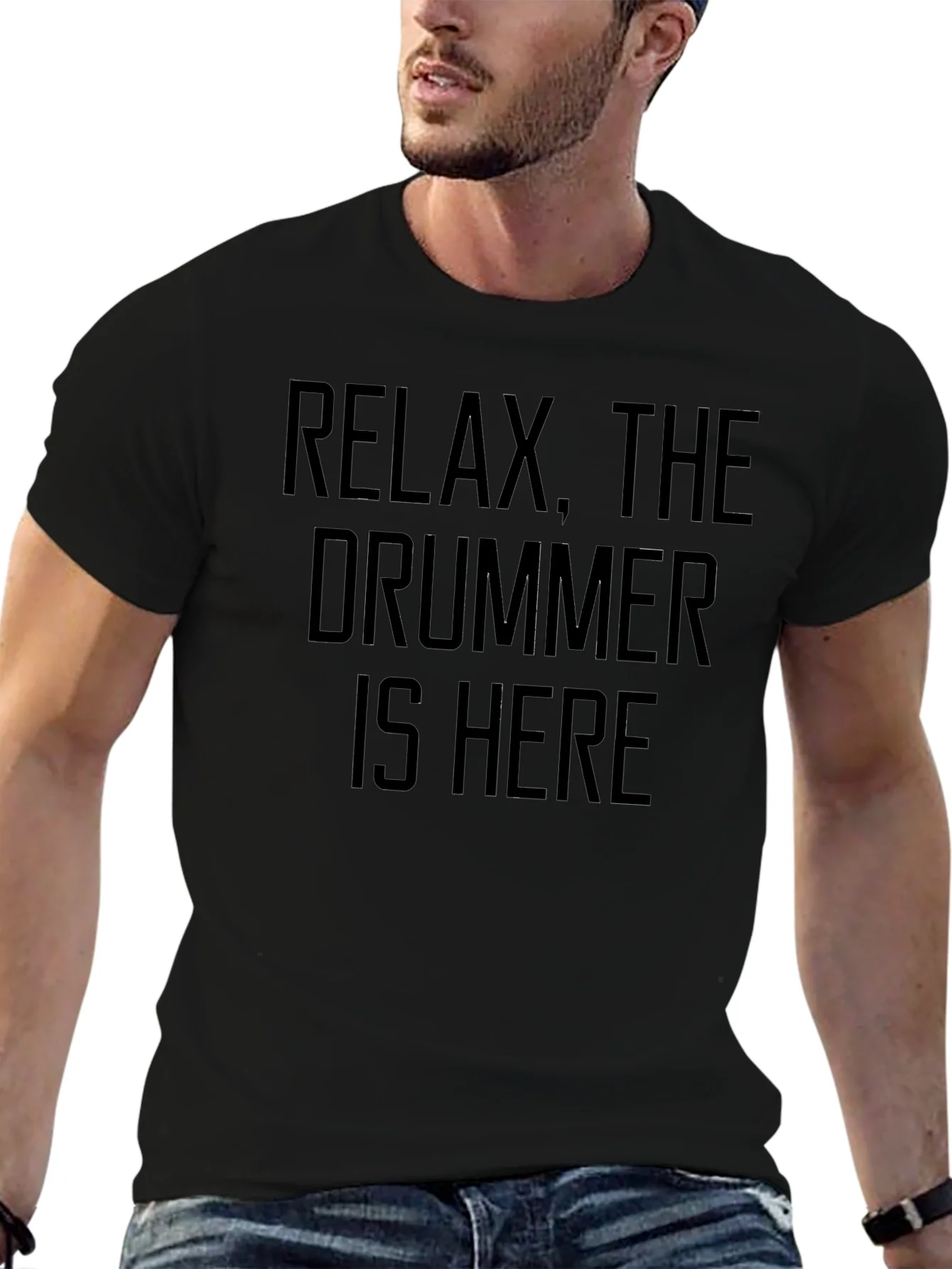 Relax The Drummer Is Here - Funny Musician T-Shirt