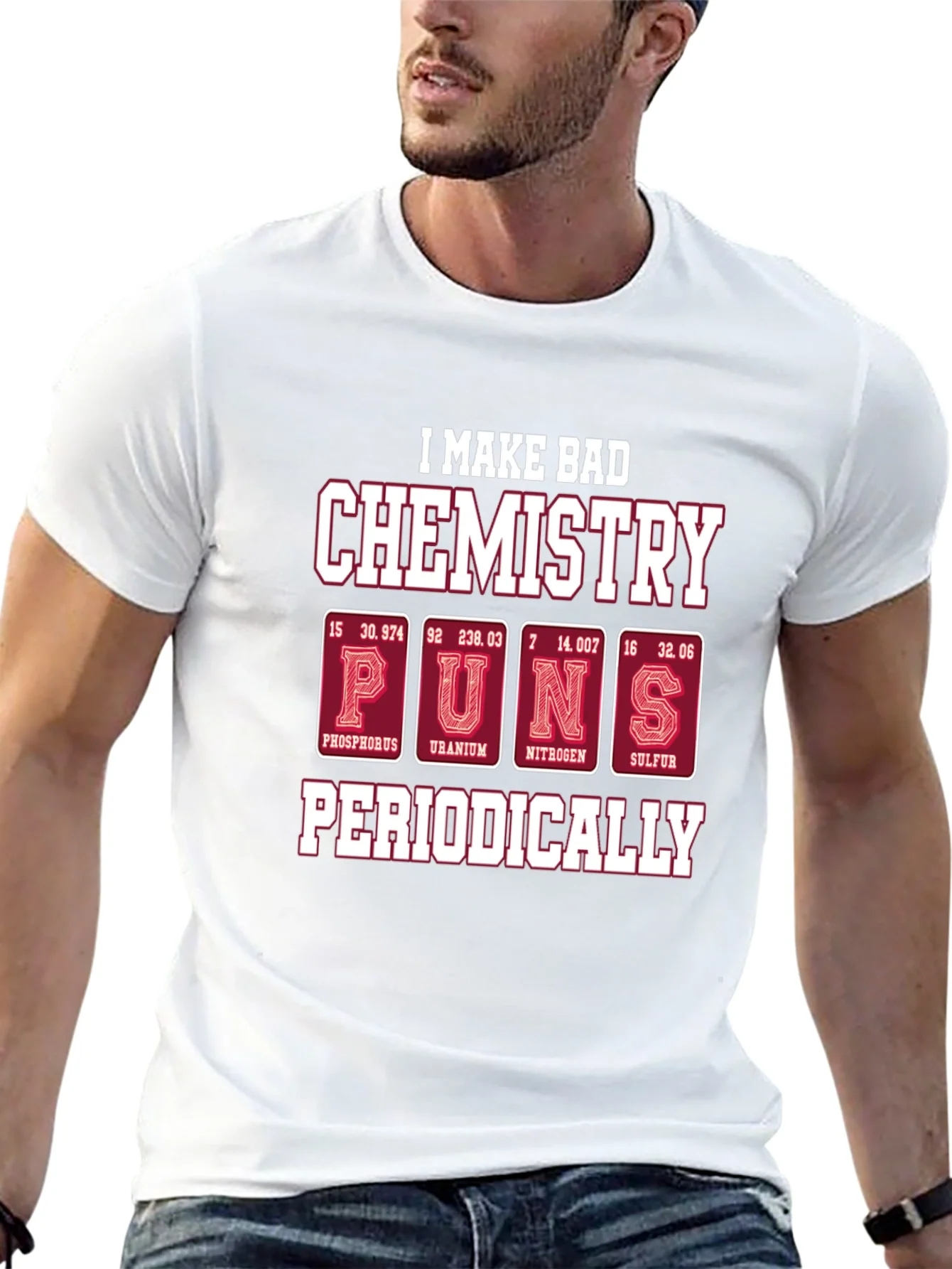 Bad Chemistry Puns T-Shirt - Periodic Table Humor