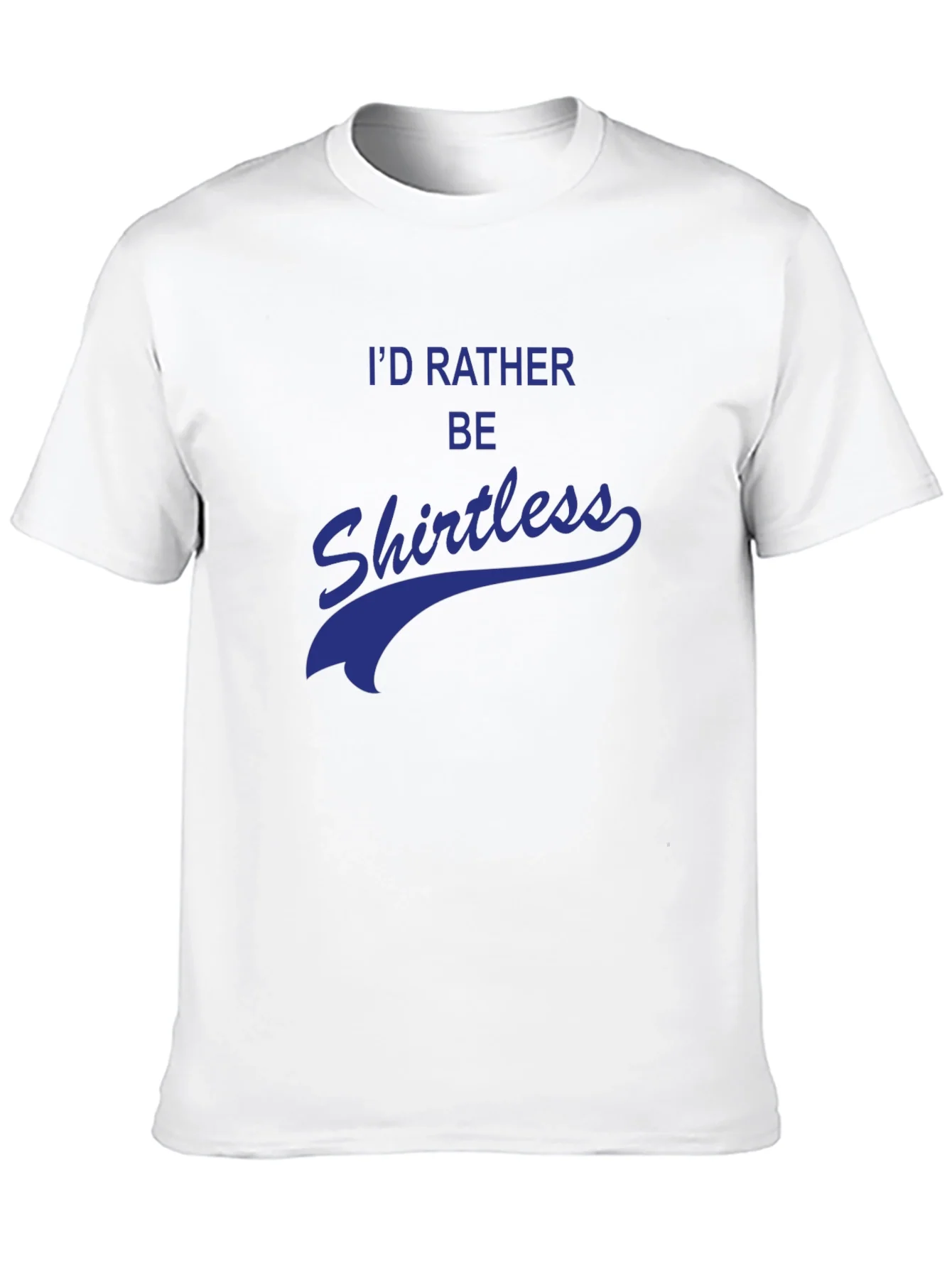 Id Rather Be Shirtless Graphic Tee