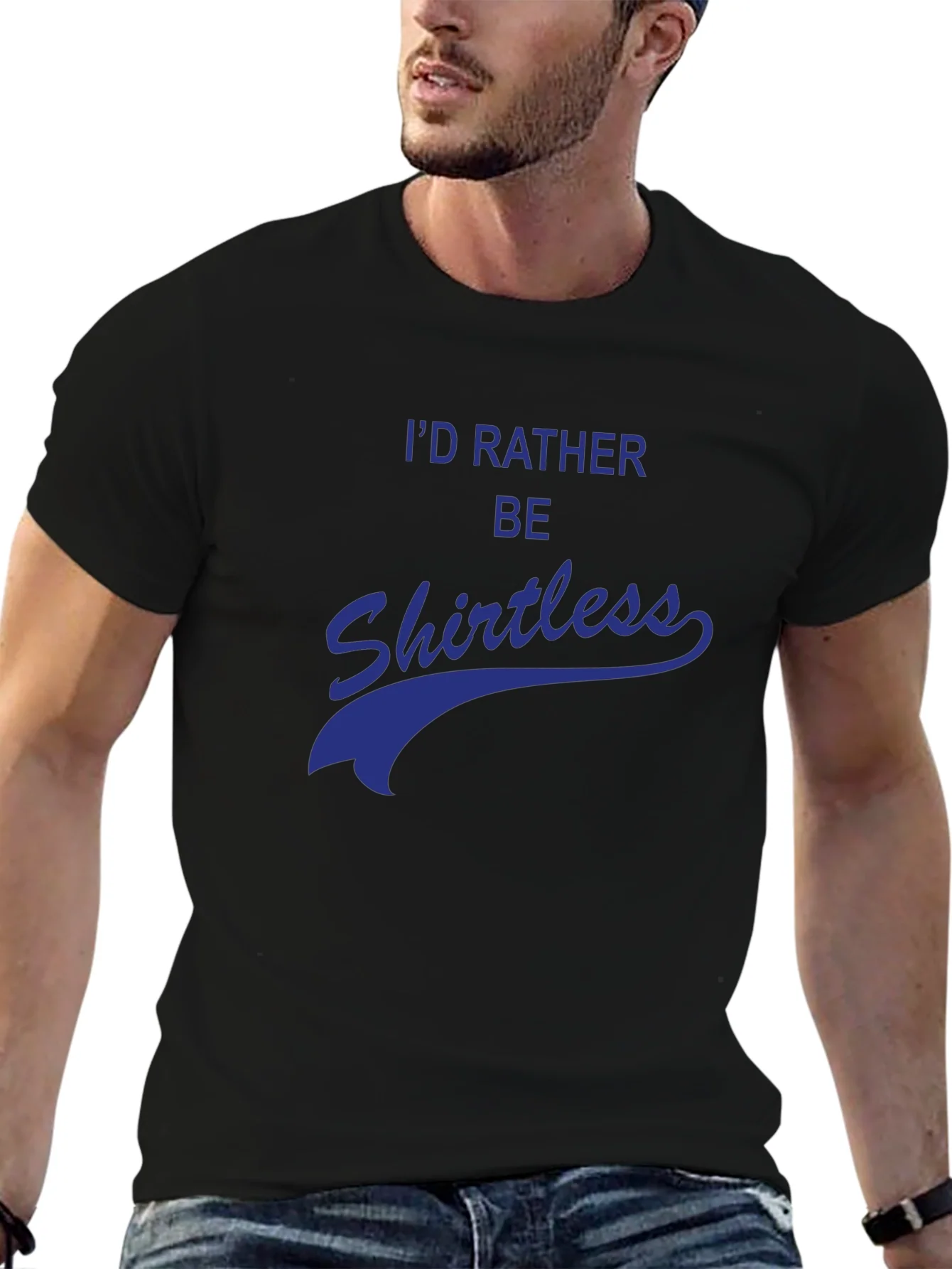 Id Rather Be Shirtless Graphic Tee