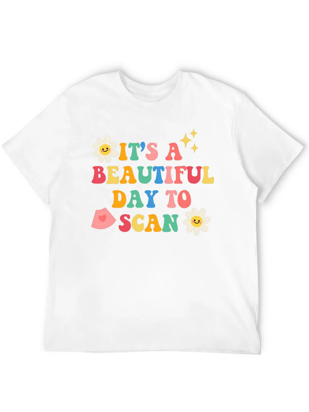 Its a Beautiful Day to Scan T-Shirt
