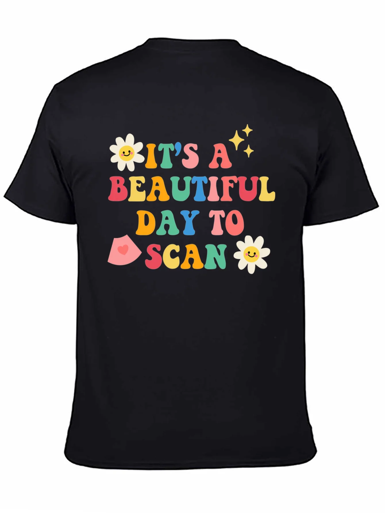 Its a Beautiful Day to Scan T-Shirt